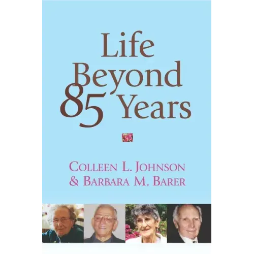 Life Beyond 85 Years