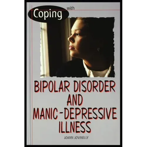 Bipolar Disorder and Manic Depressive Illness