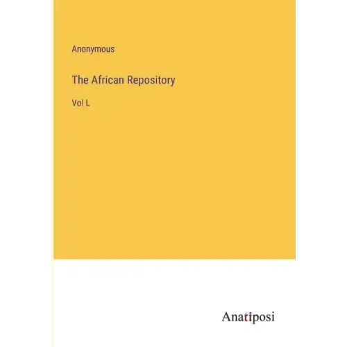 The African Repository: Vol L