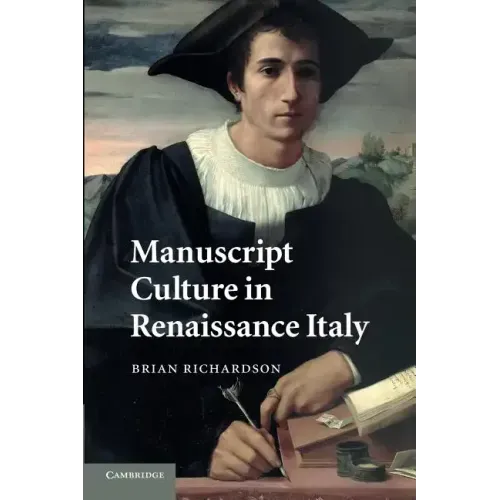 Manuscript Culture in Renaissance Italy