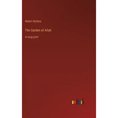 The Garden of Allah: in large print