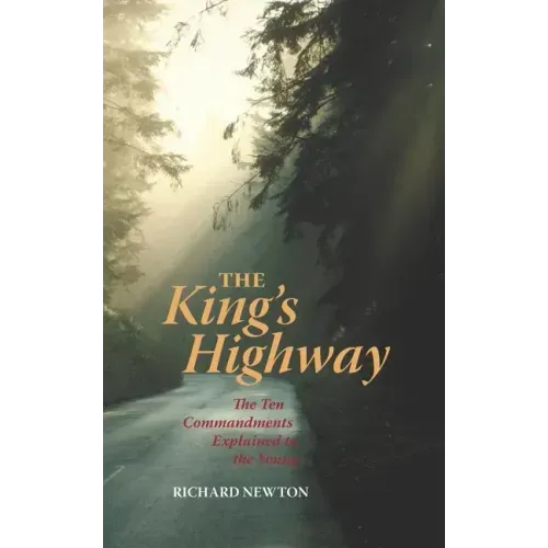 The King's Highway: The Ten Commandments Explained to the Young