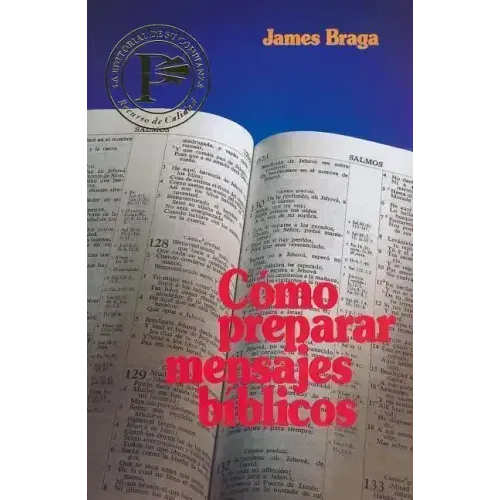 Cómo Preparar Mensajes Bíblicos = How to Prepare Bible Messages