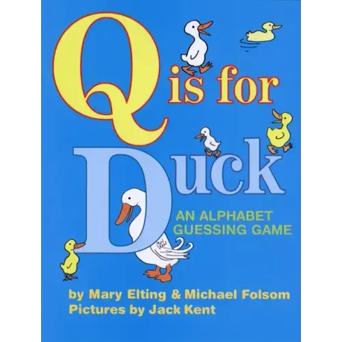 Q Is for Duck: An Alphabet Guessing Game