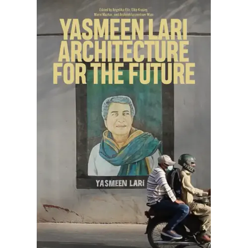 Yasmeen Lari: Architecture for the Future