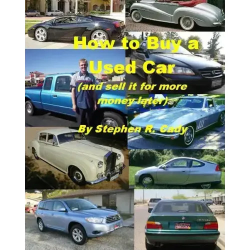 How to Buy a Used Car (and Sell it for More Money Later!)