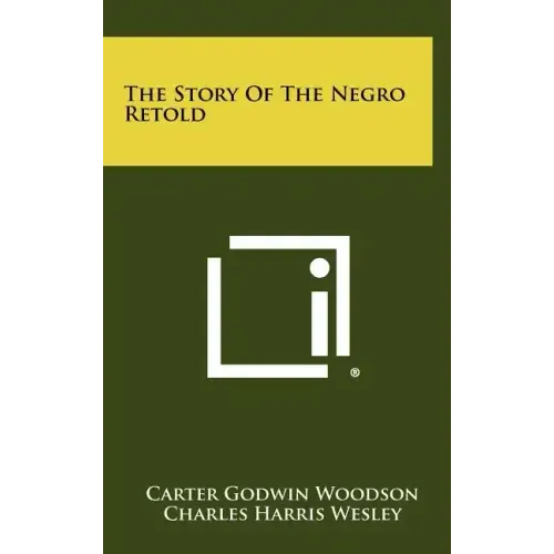 The Story Of The Negro Retold
