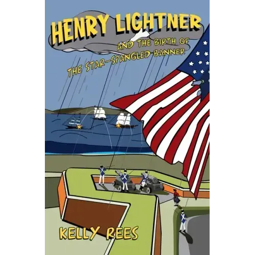 Henry Lightner and the Birth of the Star-Spangled Banner