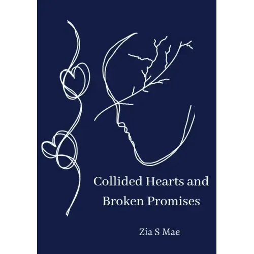 Collided Hearts and Broken Promises