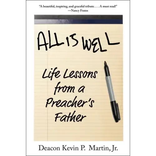 All Is Well: Life Lessons from a Preacher's Father