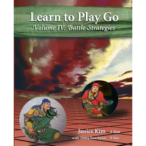 Learn to Play Go Volume 4: Battle Strategies