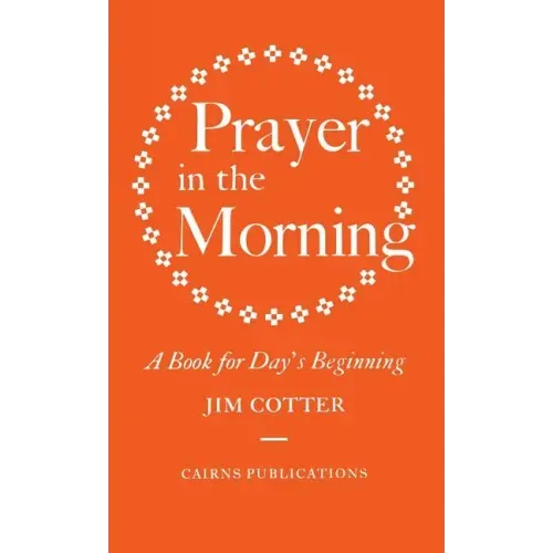 Prayer in the Morning: A Book for Day's Beginning