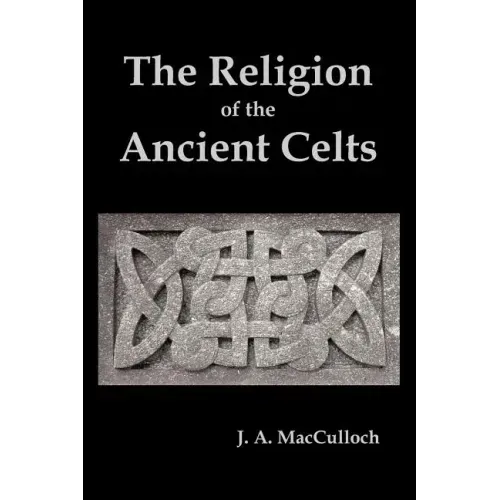 The Religion of the Ancient Celts