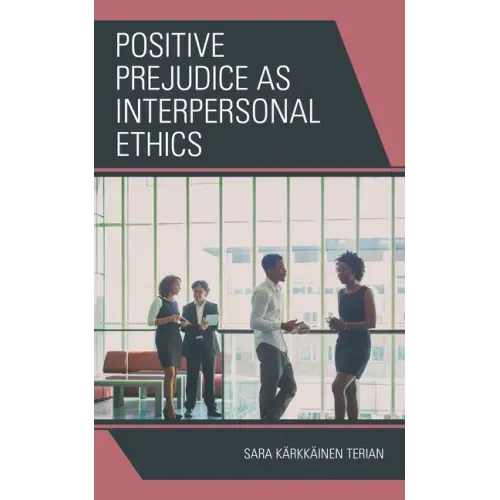 Positive Prejudice as Interpersonal Ethics