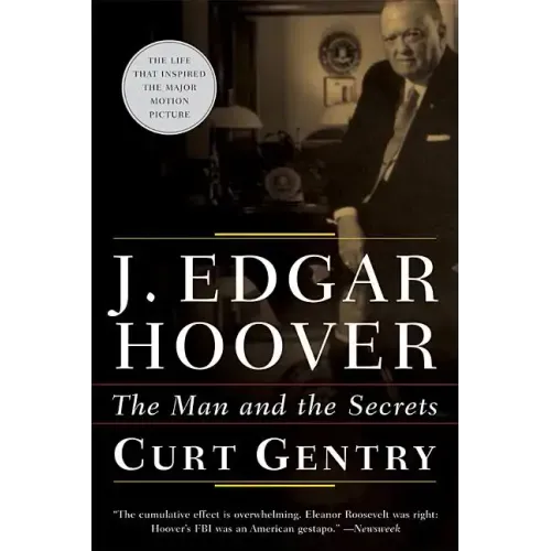 J. Edgar Hoover: The Man and the Secrets