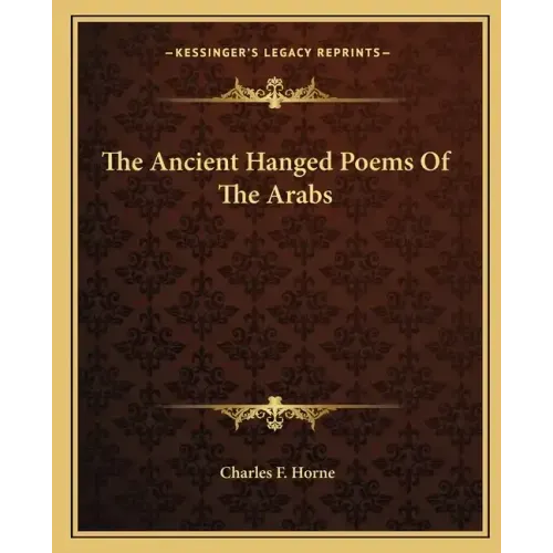 The Ancient Hanged Poems of the Arabs