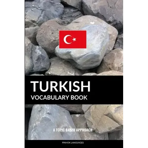 Turkish Vocabulary Book: A Topic Based Approach