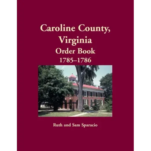 Caroline County, Virginia Order Book, 1785-1786
