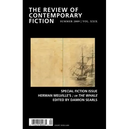 Review of Contemporary Fiction: Special Fiction Issue; Or the Whale