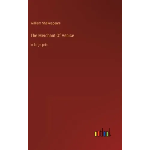 The Merchant Of Venice: in large print