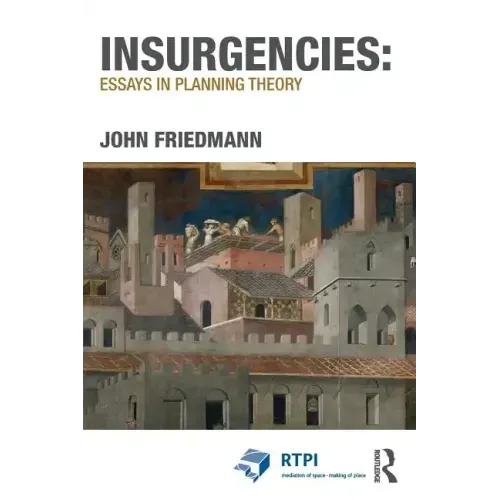 Insurgencies: Essays in Planning Theory