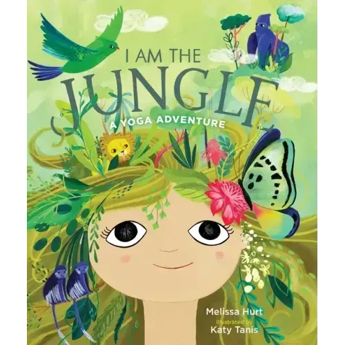 I Am the Jungle: A Yoga Adventure