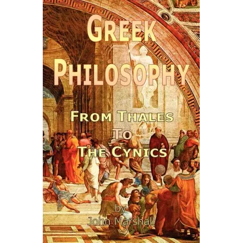 Greek Philosophy: From Thales to the Cynics