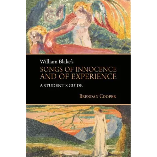 William Blake's Songs of Innocence and of Experience: A Student's Guide