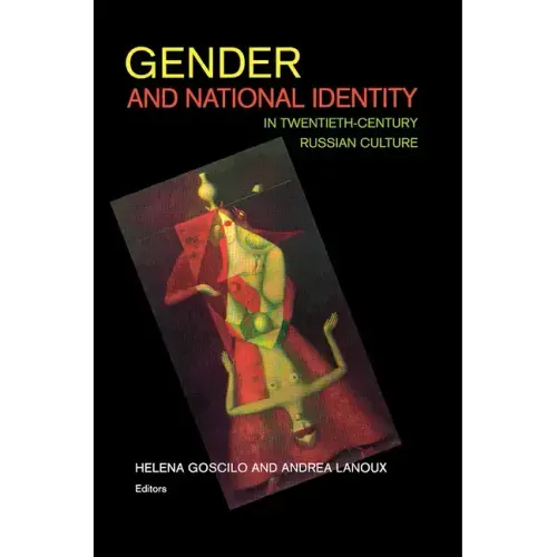 Gender and National Identity in Twentieth-Century Russian Culture