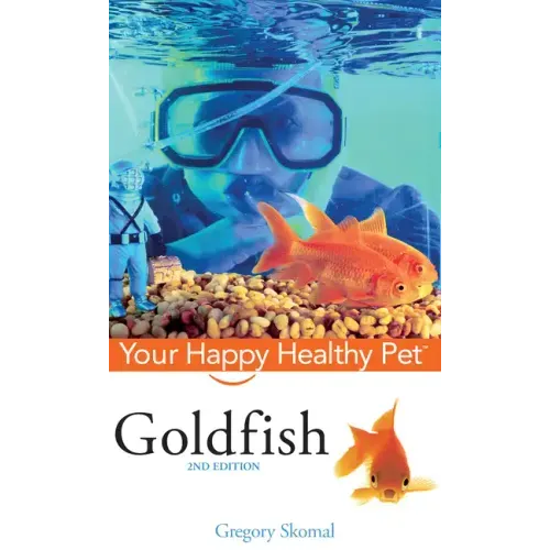 Goldfish: Your Happy Healthy Pet