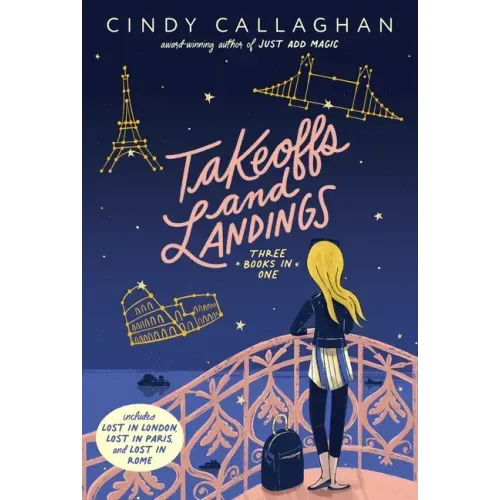 Takeoffs and Landings: Lost in London; Lost in Paris; Lost in Rome