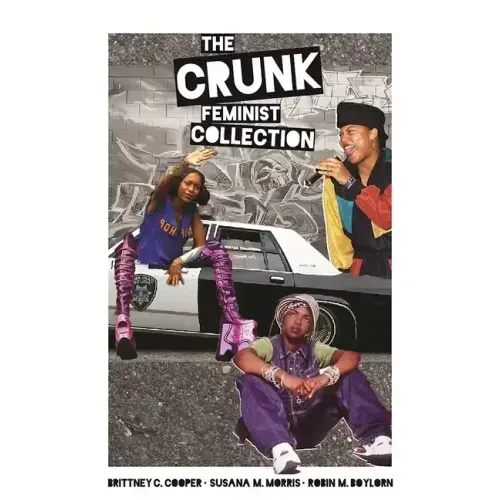 The Crunk Feminist Collection