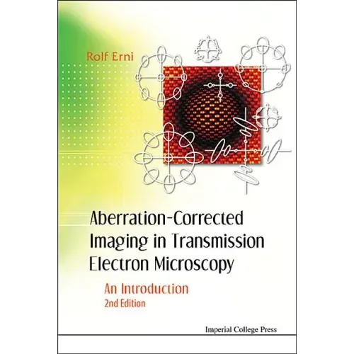Aberration-Corrected Imaging in Transmission Electron Microscopy: An Introduction (2nd Edition)