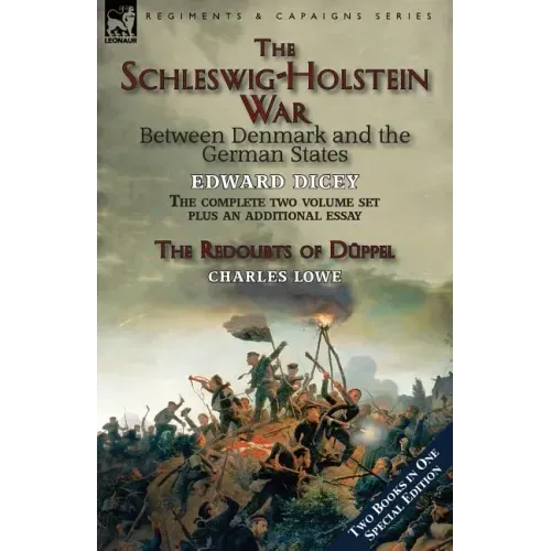 The Schleswig-Holstein War Between Denmark and the German States