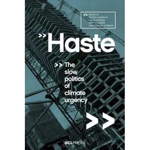 Haste: The slow politics of climate urgency