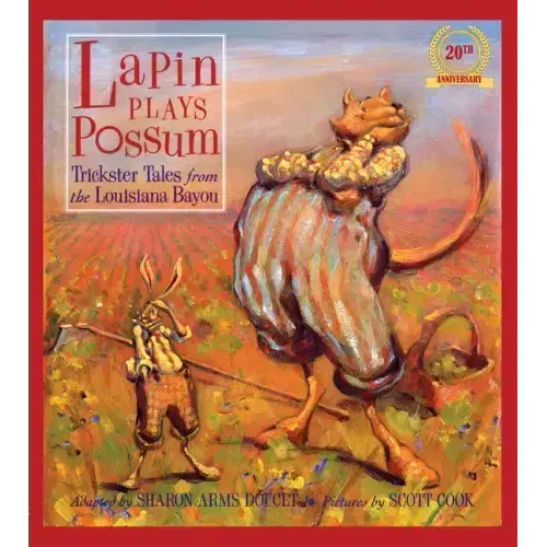 Lapin Plays Possum: Trickster Tales from the Louisiana Bayou