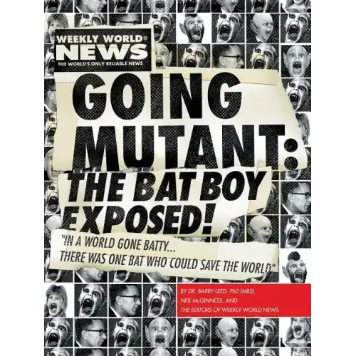 Going Mutant: The Bat Boy Exposed!