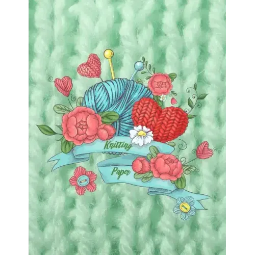 Knitting Paper: Knitter's Graph Paper 4:5 Ratio Design Your Own Patterns 8.5 by 11
