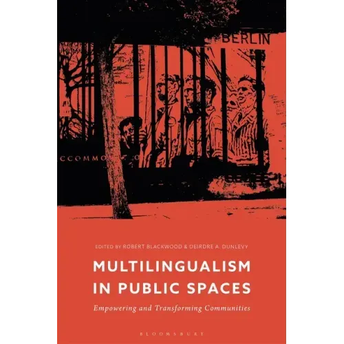Multilingualism in Public Spaces: Empowering and Transforming Communities