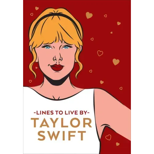 Taylor Swift Lines to Live by: Shake It Off and Never Go Out of Style with Tay Tay