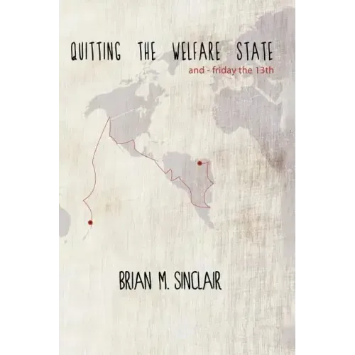 Quitting the Welfare State: And-Friday the 13th.