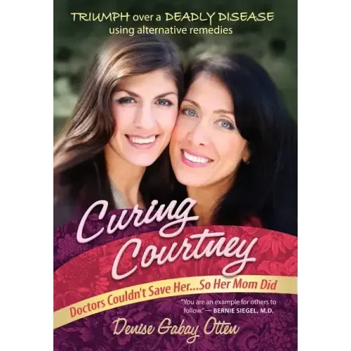 Curing Courtney: Doctors Couldn't Save Her...So Her Mom Did