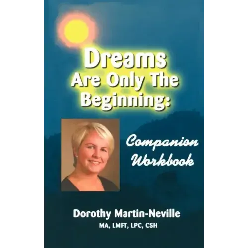 Dreams Are Only the Beginning: Becoming who you were meant to be