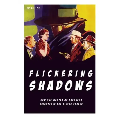 Flickering Shadows: How Pulpdom's Master of Darkness Brightened the Silver Screen