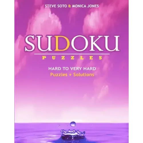 SUDOKU Puzzles - Hard to Very Hard: Puzzles + Solutions
