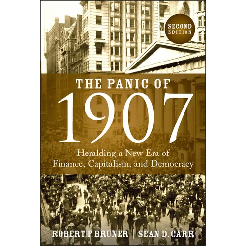 The Panic of 1907: Heralding a New Era of Finance, Capitalism, and Democracy