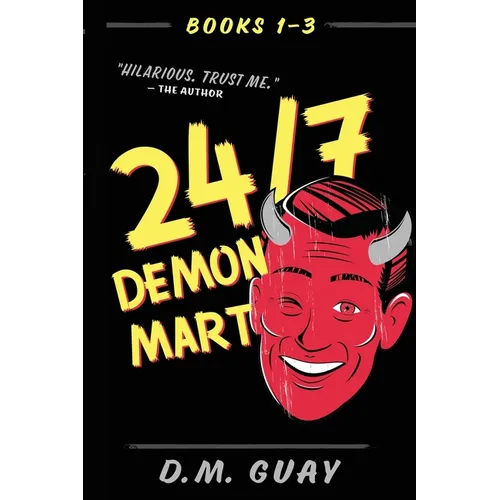 24/7 Demon Mart: Books 1-3 Omnibus: Books 1-3 Omnibus