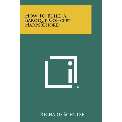 How To Build A Baroque Concert Harpsichord