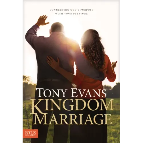 Kingdom Marriage: Connecting God's Purpose with Your Pleasure