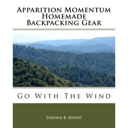 Apparition Momentum Homemade Backpacking Gear: Go With The Wind